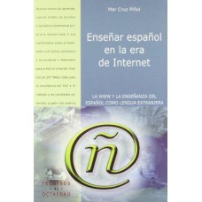 ENSEÑAR ESPAÑOL EN LA ERA DE INTERNET