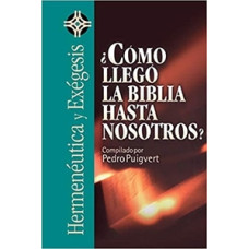 COMO LLEGO LA BIBLIA HASTA NOSOTROS