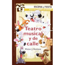 TEATRO MUSICAL Y DE CALLE