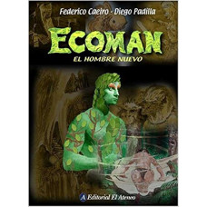 ECOMAN EL HOMBRE NUEVO