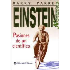 EINSTEIN PASIONES DE UN CIENTIFICO