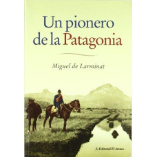 UN PIONERO DE LA PATAGONI