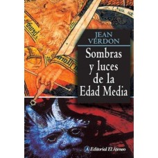 SOMBRAS Y LUCES DE LA EDAD MEDIA