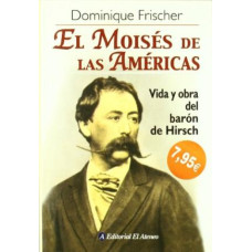 EL MOISES DE LAS AMERICAS VIDA Y OBRA