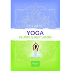YOGA UN CAMINO DE SALUD Y ARMONIA