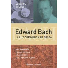 EDWARD BACH LA LUZ QUE NUNCA SE APAGA