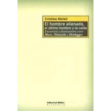 EL HOMBRE ALIENADO EL ULTIMO HOMBRE Y LA