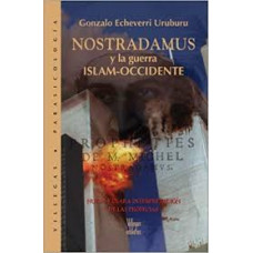 NOSTRADAMUS Y LA GUERRA ISLAM-OCCIDENTE