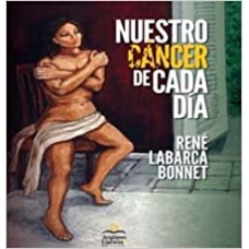 NUESTRO CANCER DE CADA DIA