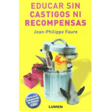 EDUCAR SIN CASTIGOS NI RECOMPENSAS