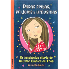 PAPAS FRITAS FRIJOLES Y LIMUSINAS