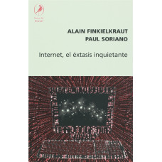 INTERNET EL EXTASIS INQUIETANTE