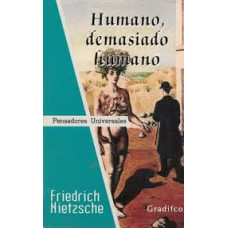 HUMANO DEMASIADO HUMANO