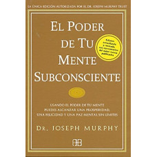 EL PODER DE TU MENTE SUBCONSCIENTE