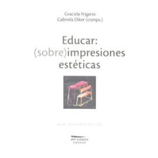 EDUCAR: SOBRE IMPRESIONES ESTETICAS