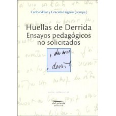 HUELLAS DE ERRIDA ENSAYOS PEDAGOGICOS