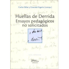 HUELLAS DE ERRIDA ENSAYOS PEDAGOGICOS