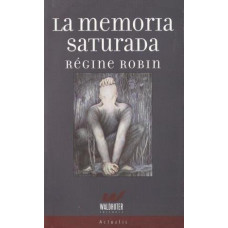 LA MEMORIA SATURADA