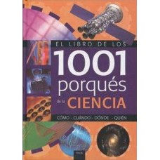 EL LIBRO DE LOS 1001 PORQUE DE LA CIENCI