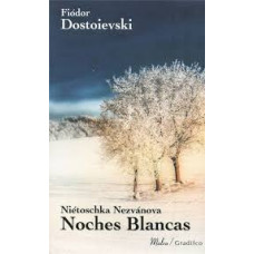 NOCHES BLANCAS / NIETOSCHAKA NEZVANOVA