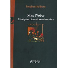 MAX WEBER PRINCIPALES DIMENSIONES DE SU