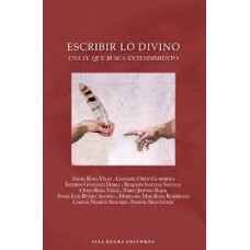 ESCRIBIR LO DIVINO ESCRIBIR LO DIVINO