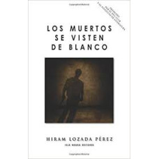 LOS MUERTOS SE VISTEN DE BLANCO
