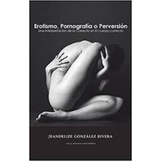 EROTISMO PORNOGRAFIA O PERVERSION EROTISMO PORNOGRAFIA O PERVERSION