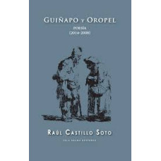 GUIÑAPO Y OROPEL POESIA 2014-2008