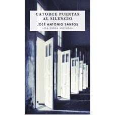 CATORCE PUERTAS AL SILENCIO