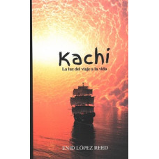 KACHI LA VIDA DEL VIAJE A LA VIDA KACHI LA VIDA DEL VIAJE A LA VIDA