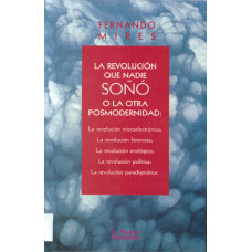 LA REVOLUCION QUE NADIE SOÑO LA REVOLUCION QUE NADIE SOÑO