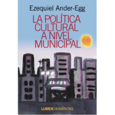 LA POLITICA CULTURAL A NIVEL MUNICIPAL LA POLITICA CULTURAL A NIVEL MUNICIPAL