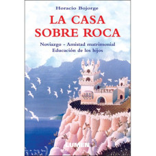 LA CASA SOBRE ROCA