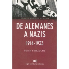 DE ALEMANES A NAZIS 1914-1933